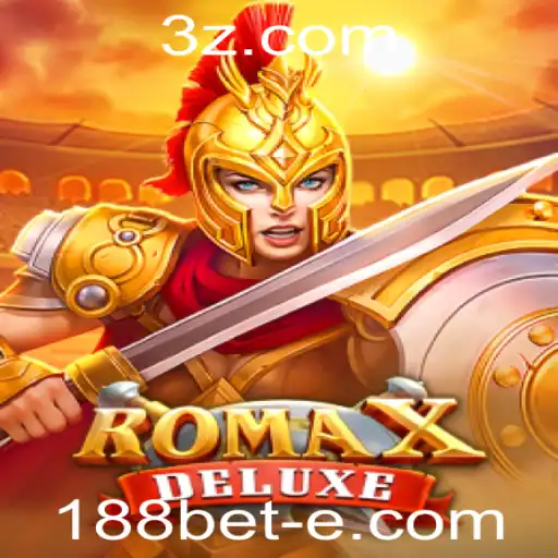 188BET - Descubra RomaXDeluxe e como jogar na plataforma 188BET